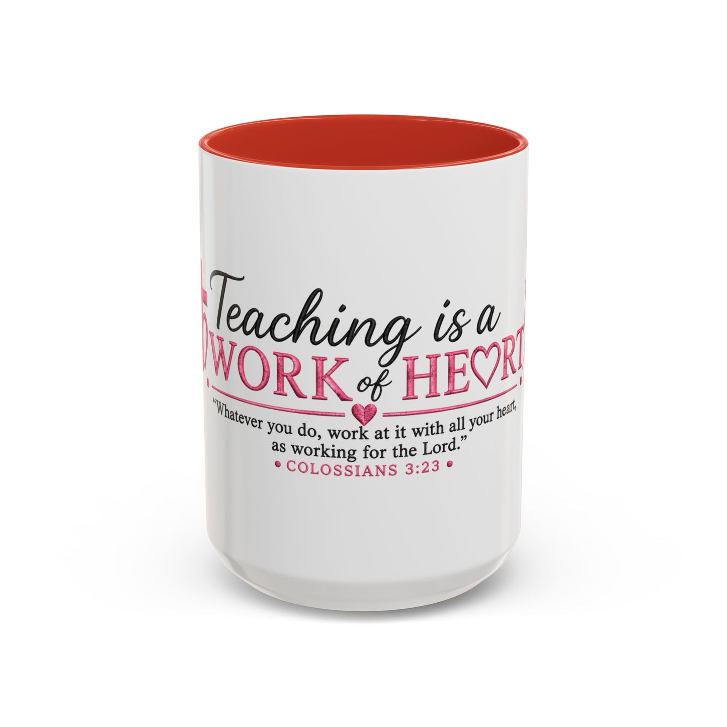 ☕ Teaching Is a Work of Heart Accent Coffee Mug