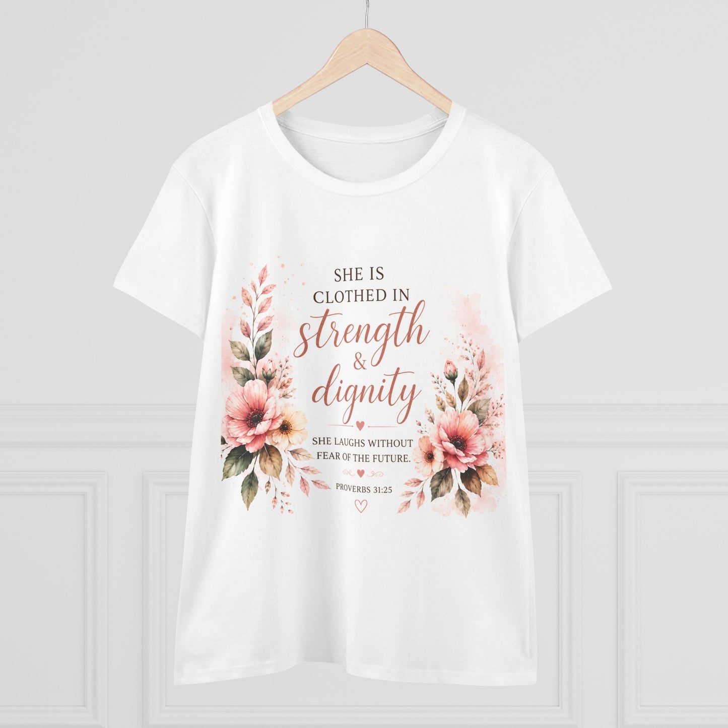She Is Clothed in Strength & Dignity Christian Floral T-Shirt | Proverbs 31:25
