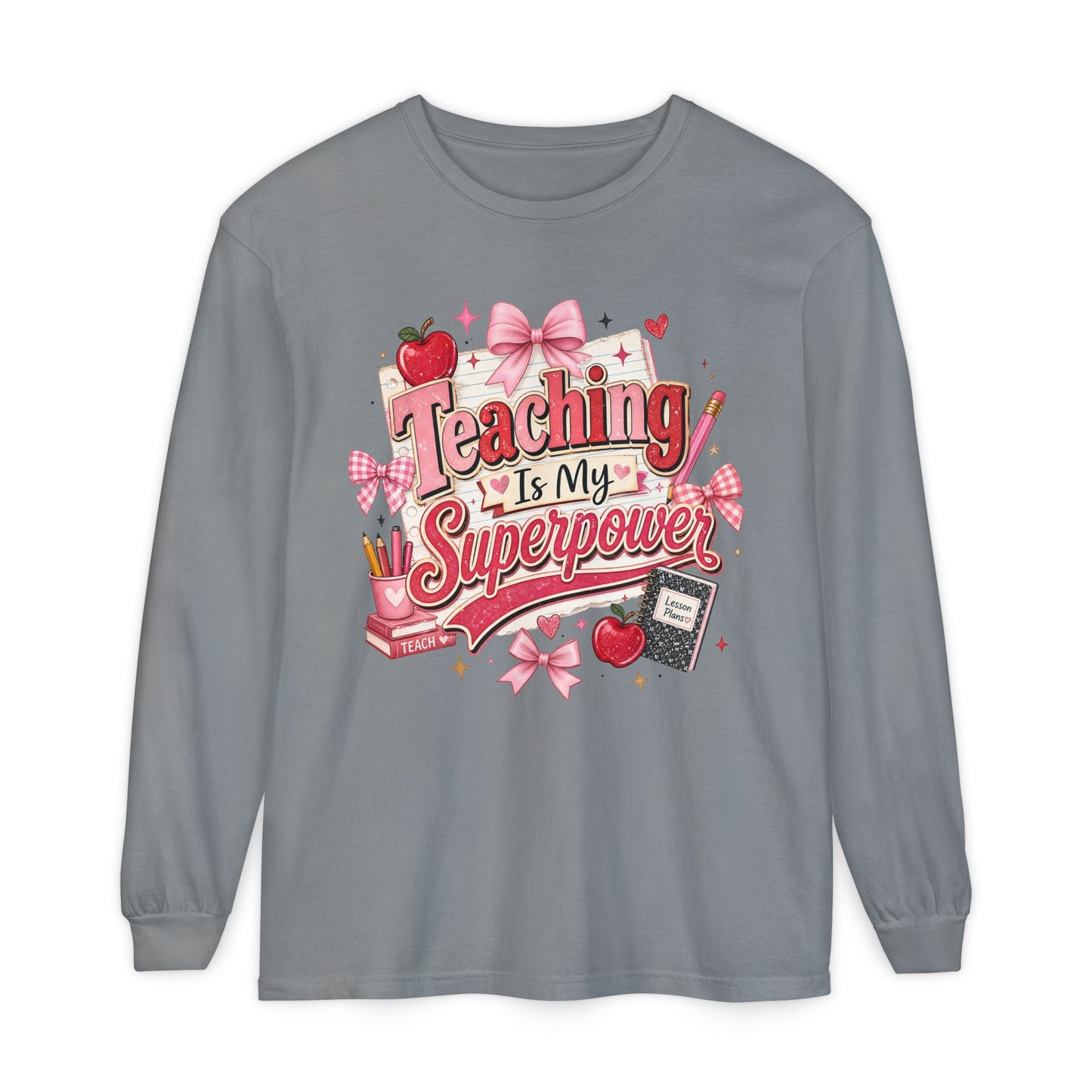 Teaching is My Super Power Long Sleeve T-Shirt