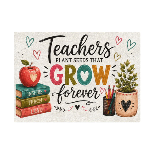 🌸 Teachers Plant Seeds That Grow Forever Doormat