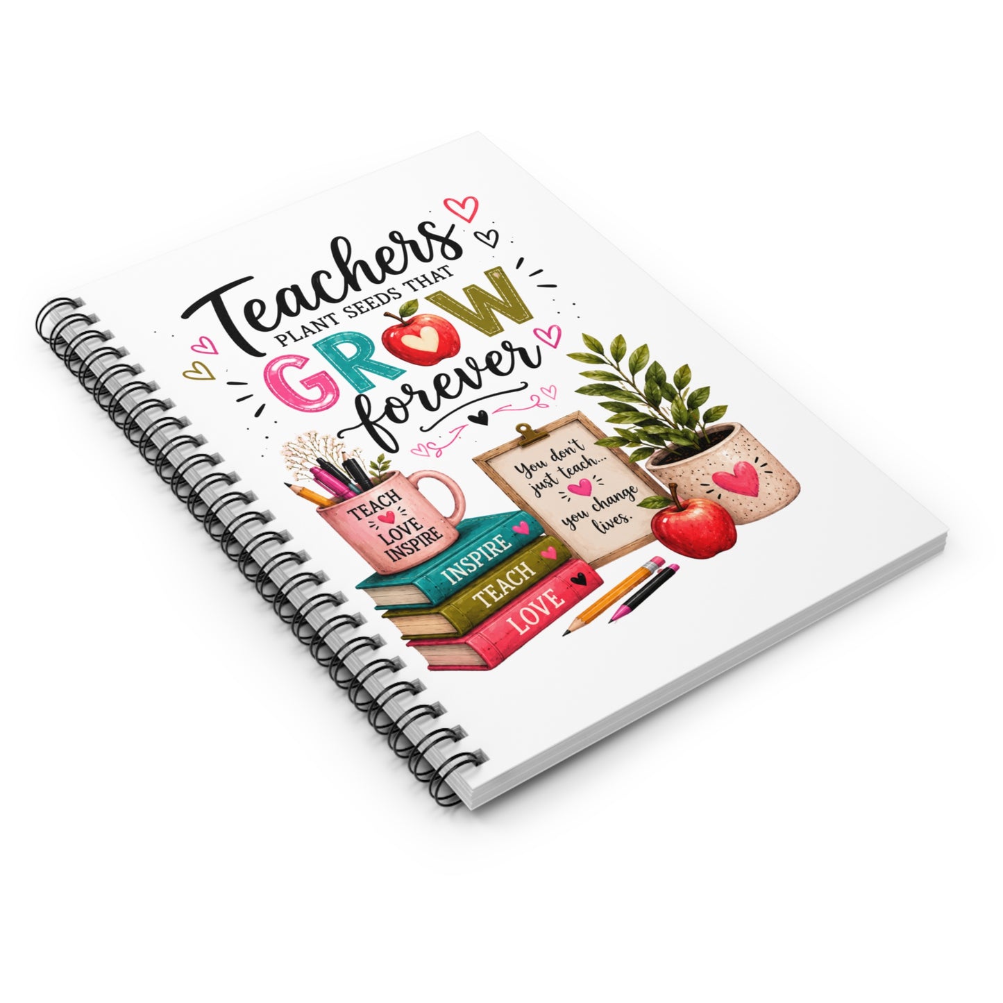 🍎 Teachers Plant Seeds That Grow Forever Spiral Notebook