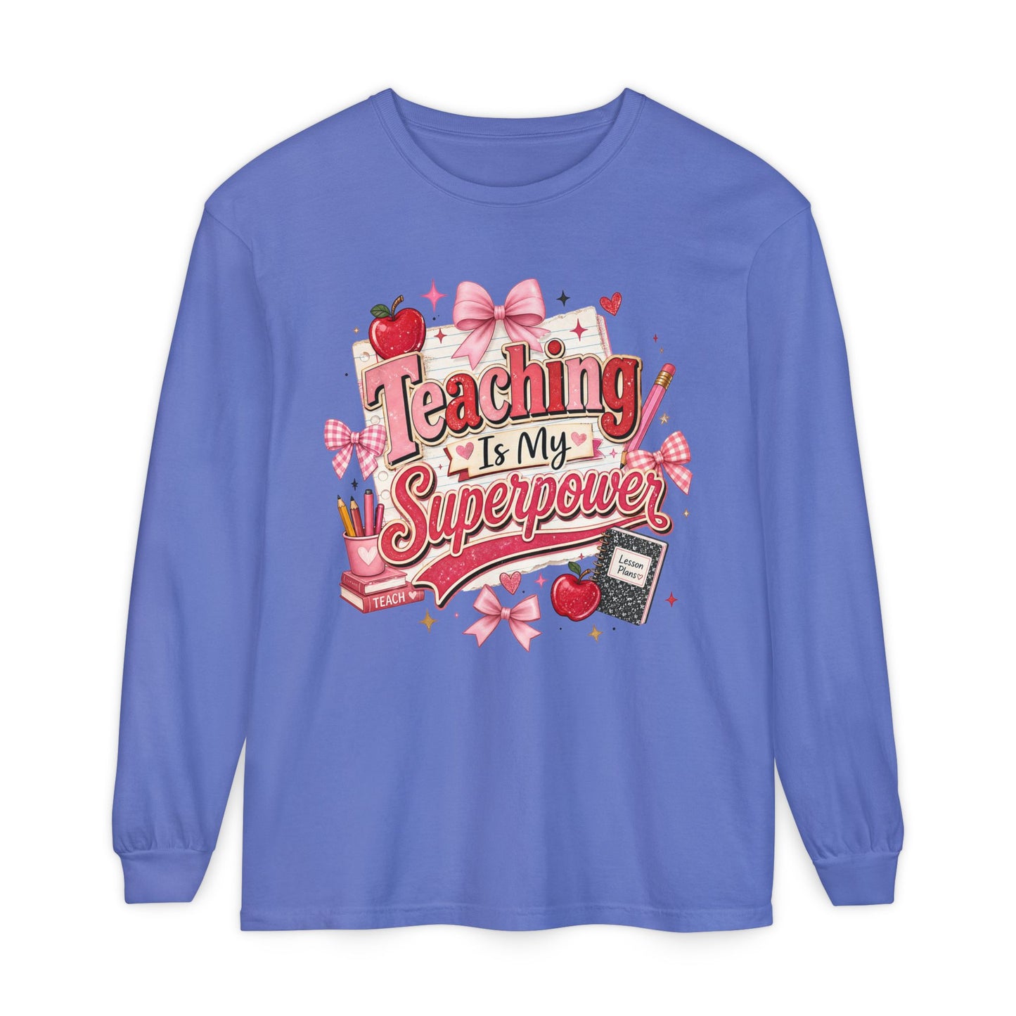 Teaching is My Super Power Long Sleeve T-Shirt