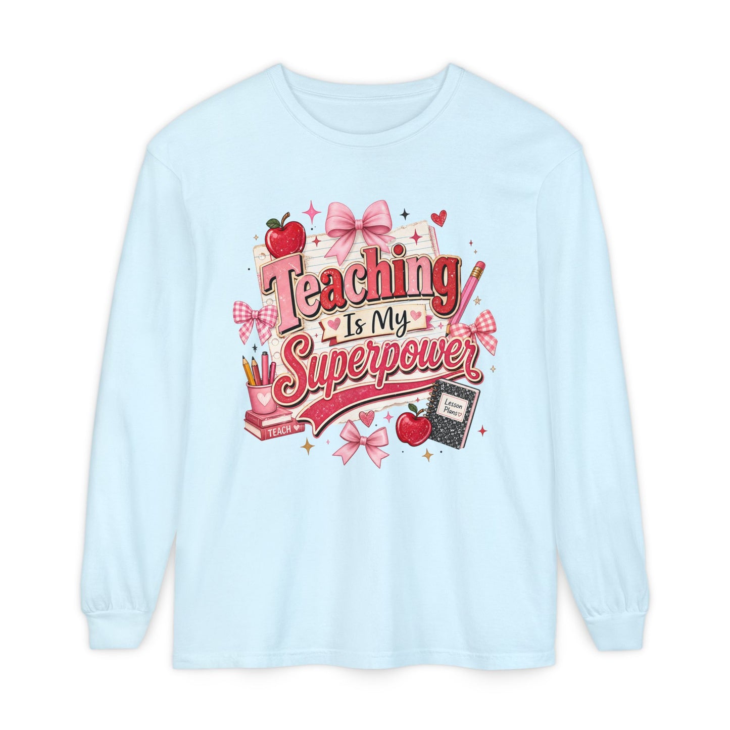 Teaching is My Super Power Long Sleeve T-Shirt