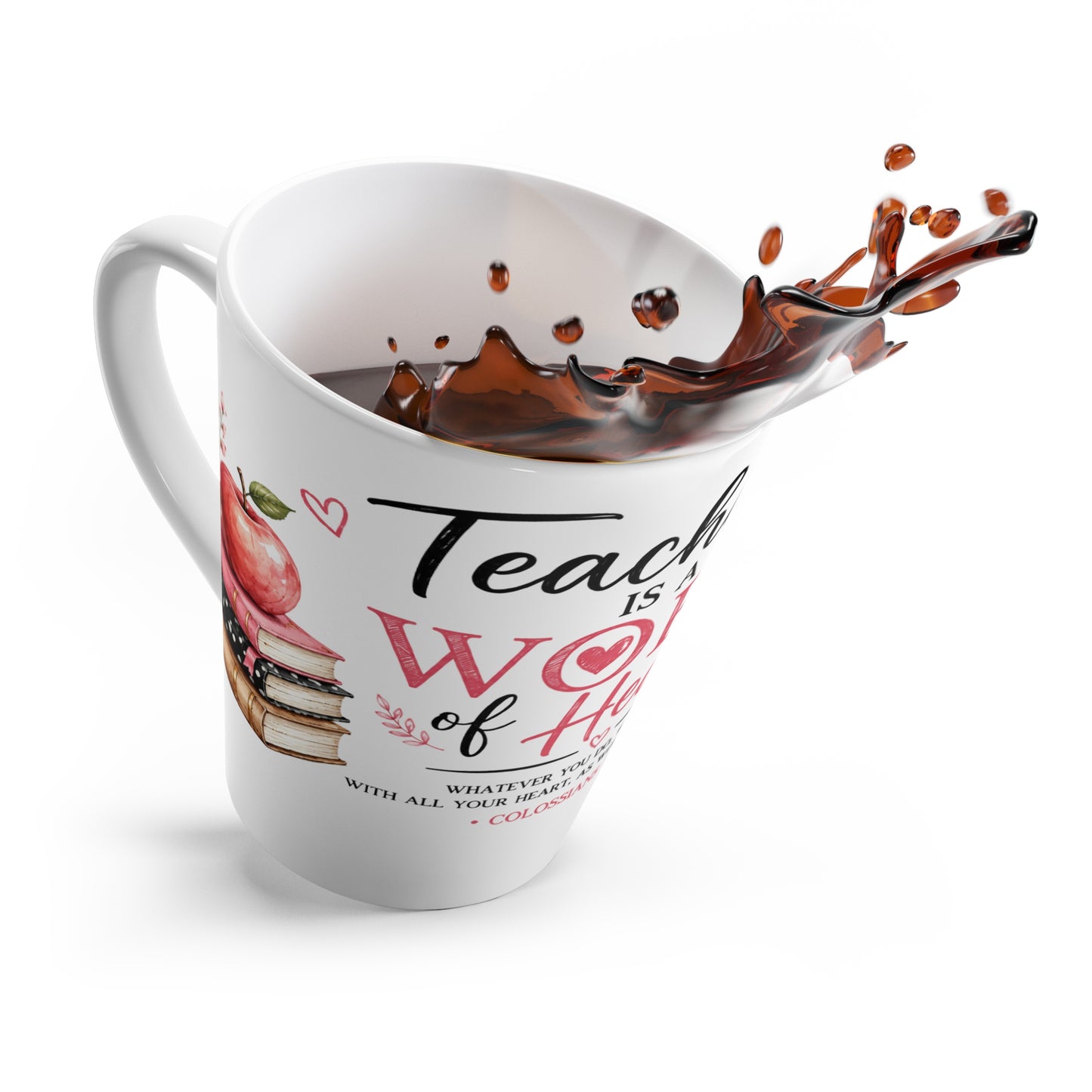 🍎 Teaching Is a Work of Heart Latte Mug