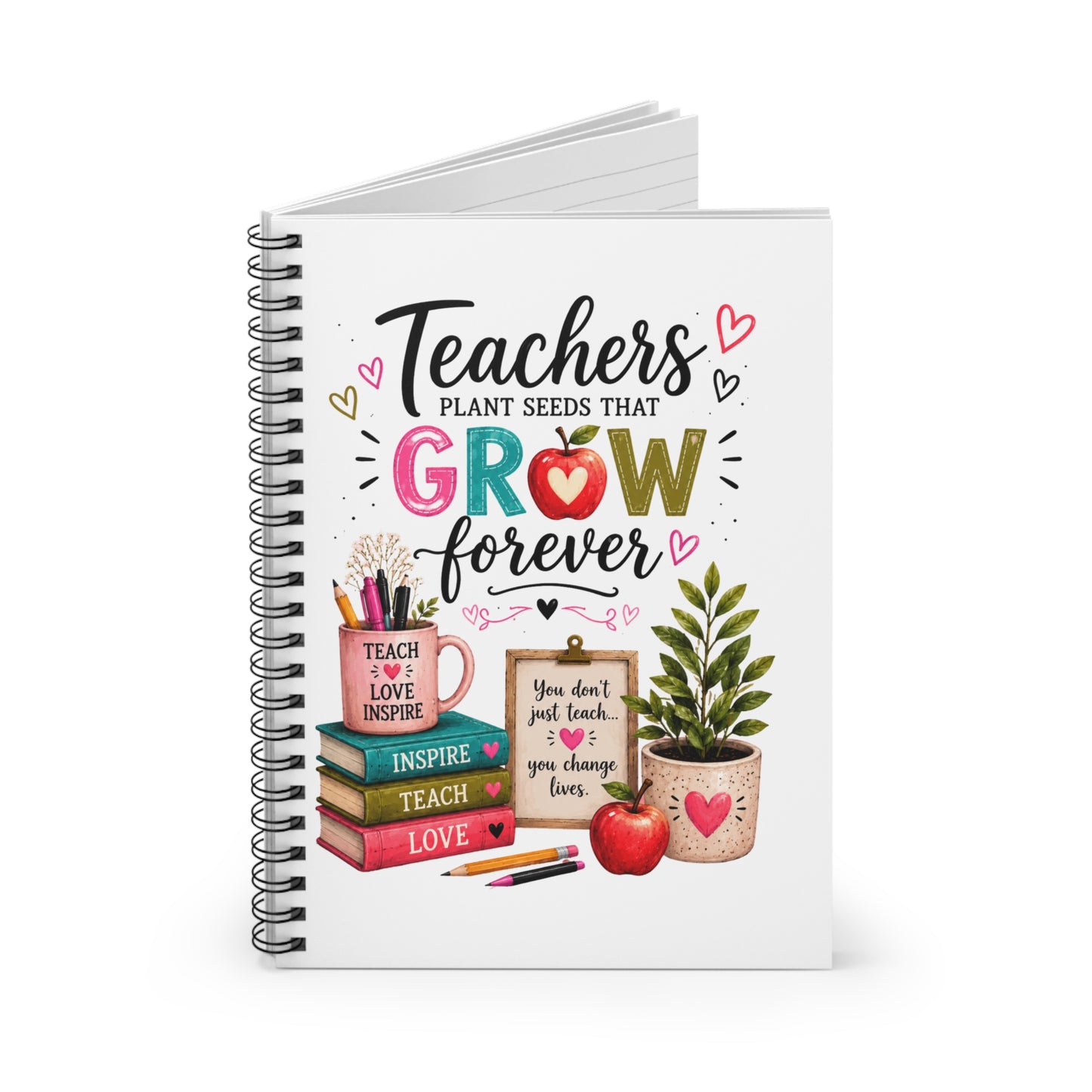 🍎 Teachers Plant Seeds That Grow Forever Spiral Notebook