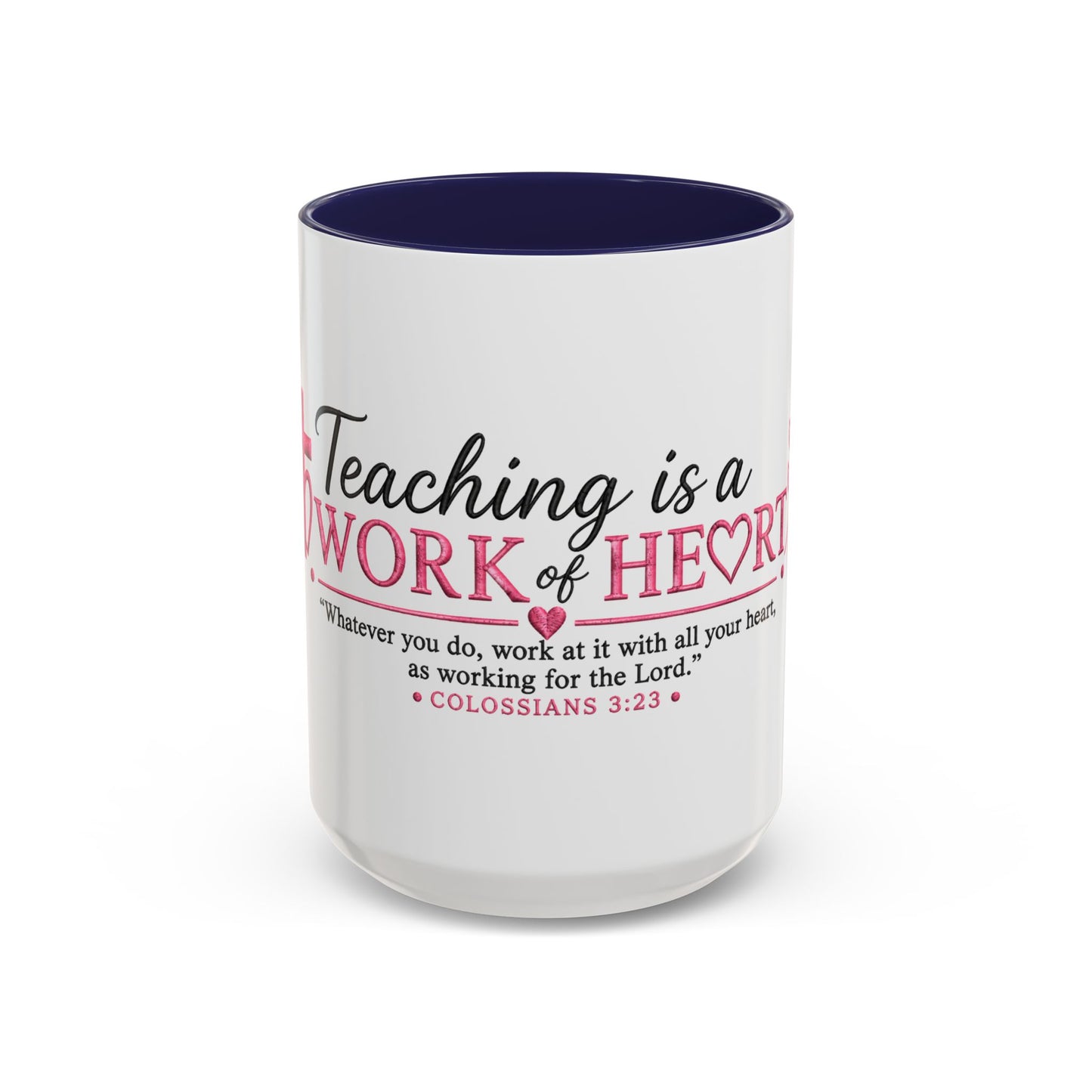 ☕ Teaching Is a Work of Heart Accent Coffee Mug