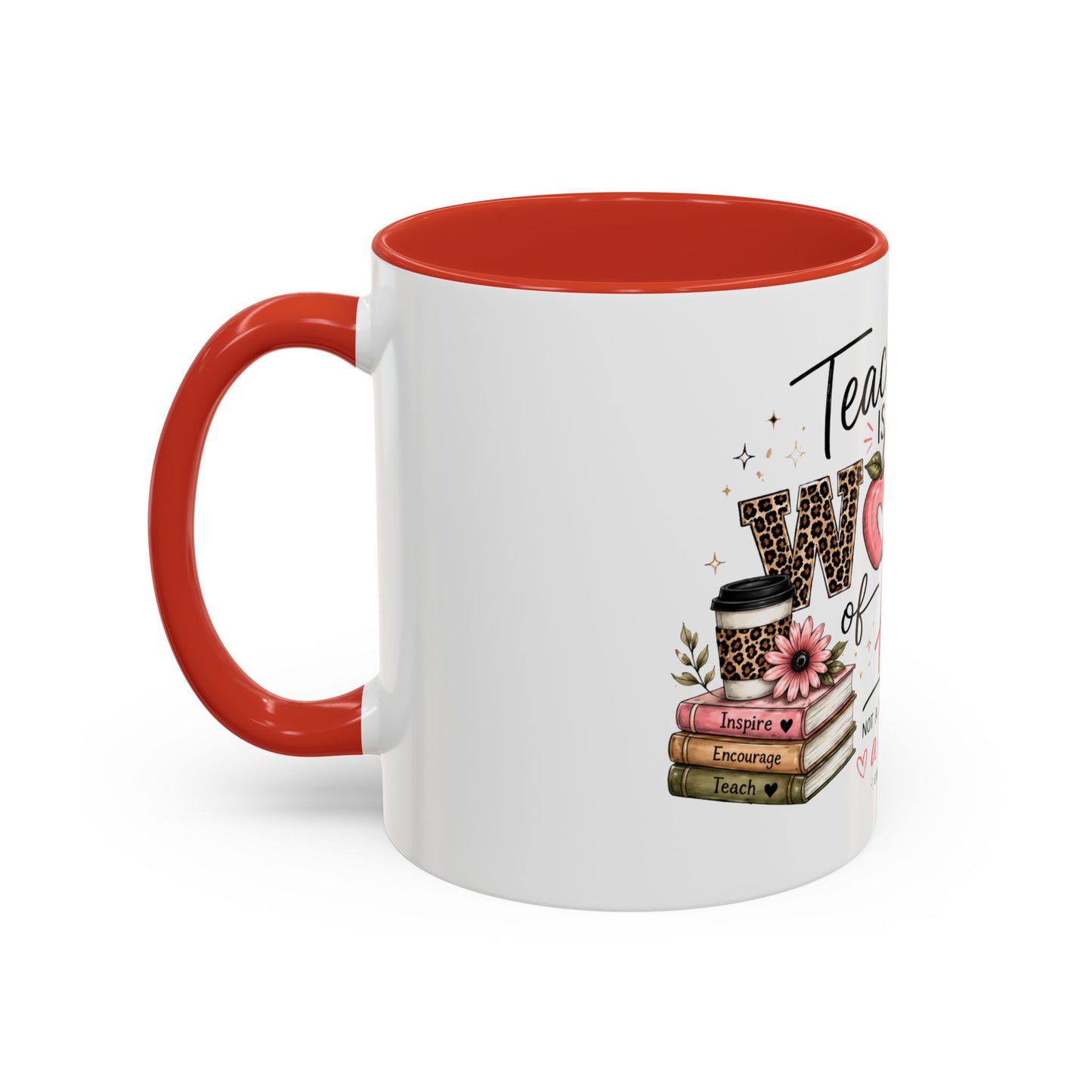 ☕ Teaching Is a Work of Heart Teacher Mug
