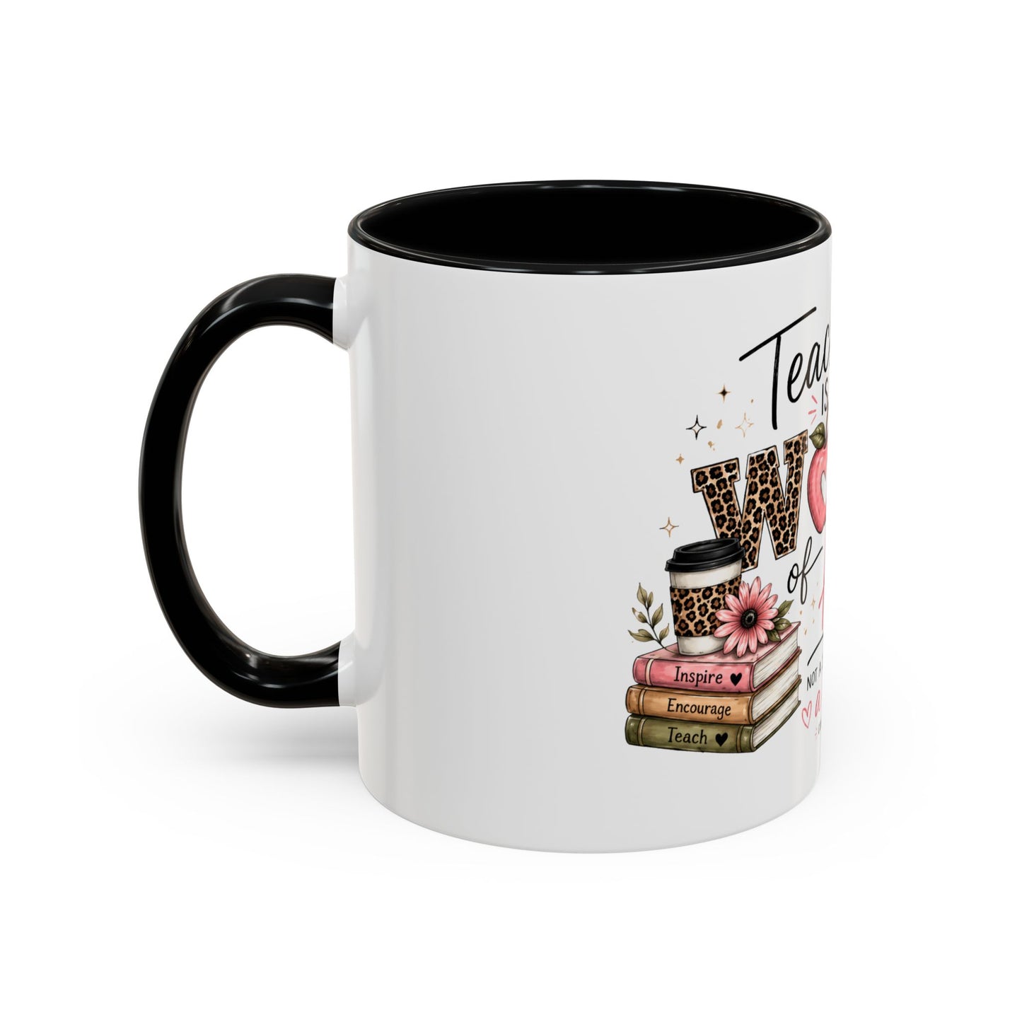 ☕ Teaching Is a Work of Heart Teacher Mug