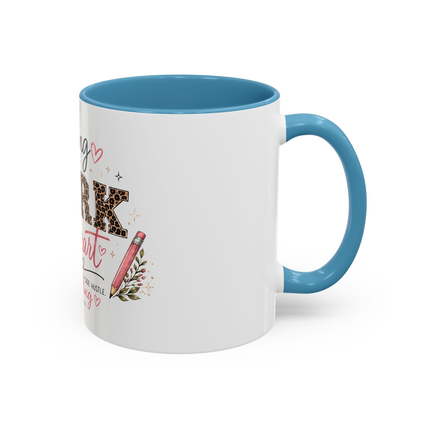 ☕ Teaching Is a Work of Heart Teacher Mug