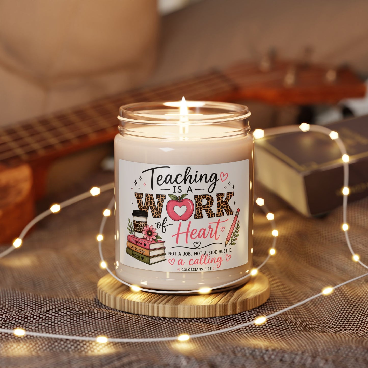 🕯️ Teaching Is a Work of Heart Soy Candle