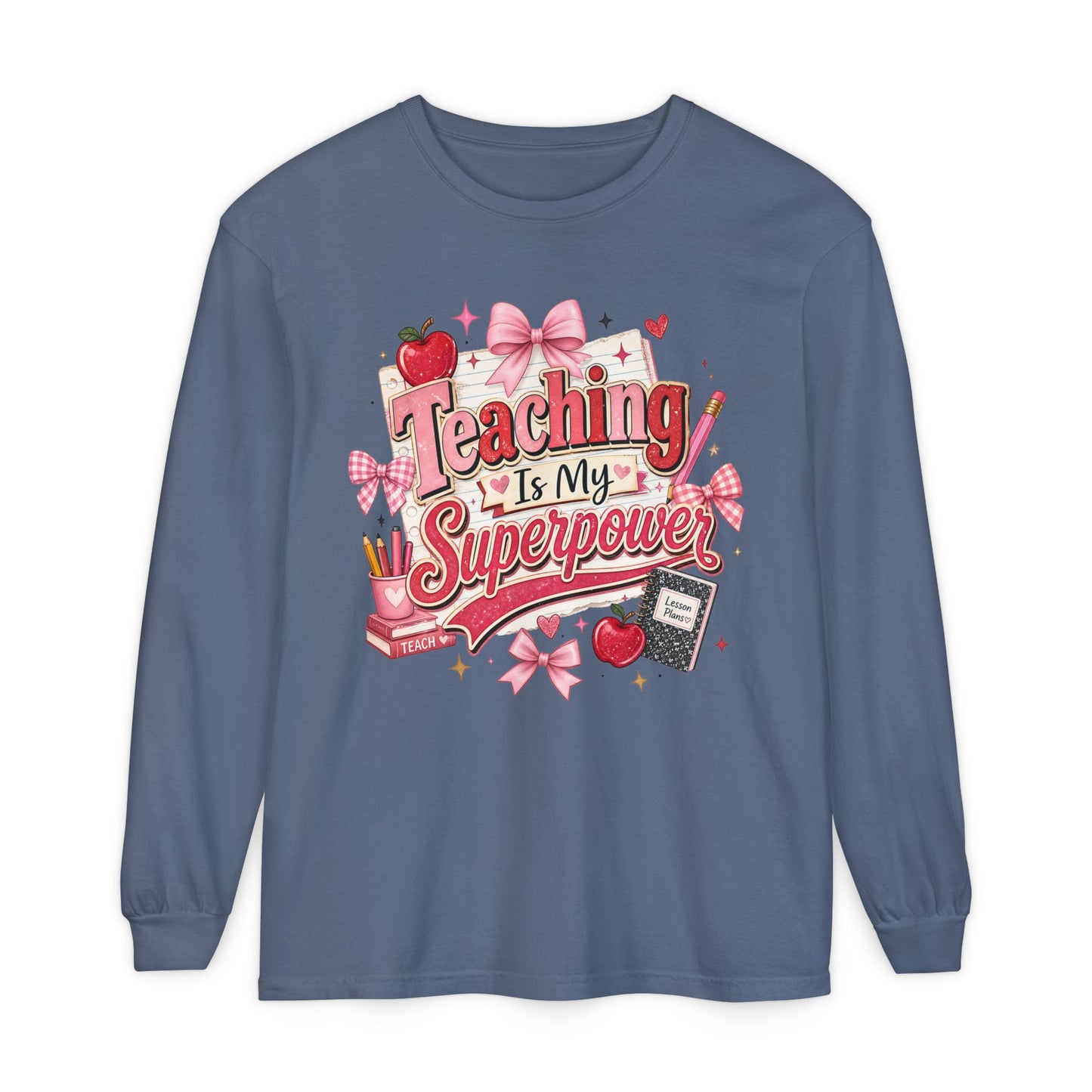 Teaching is My Super Power Long Sleeve T-Shirt