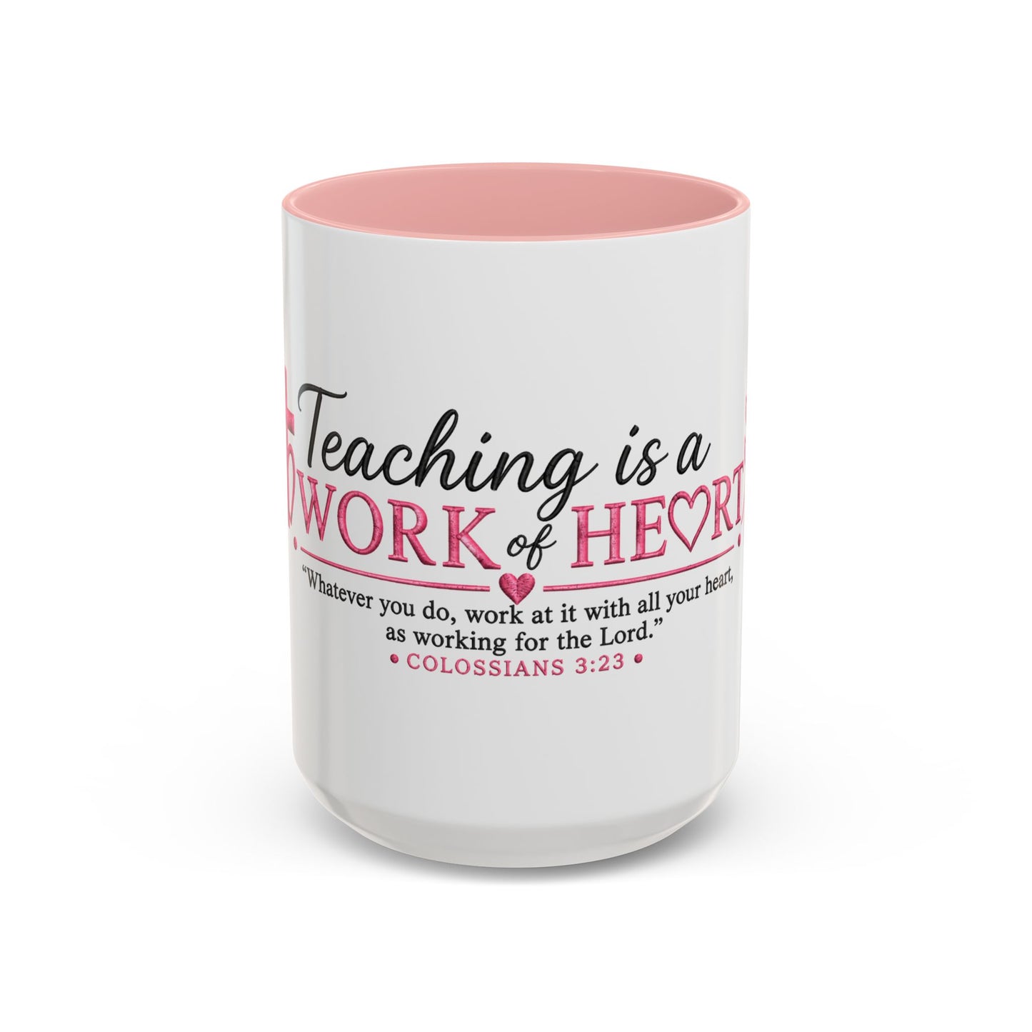 ☕ Teaching Is a Work of Heart Accent Coffee Mug