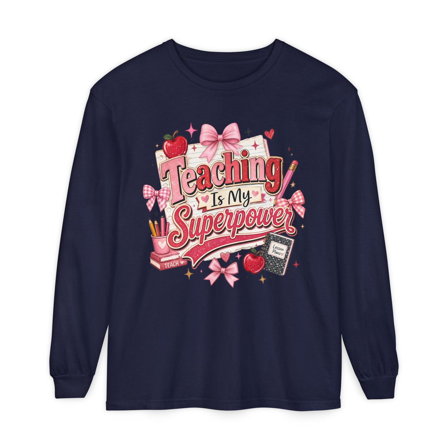Teaching is My Super Power Long Sleeve T-Shirt