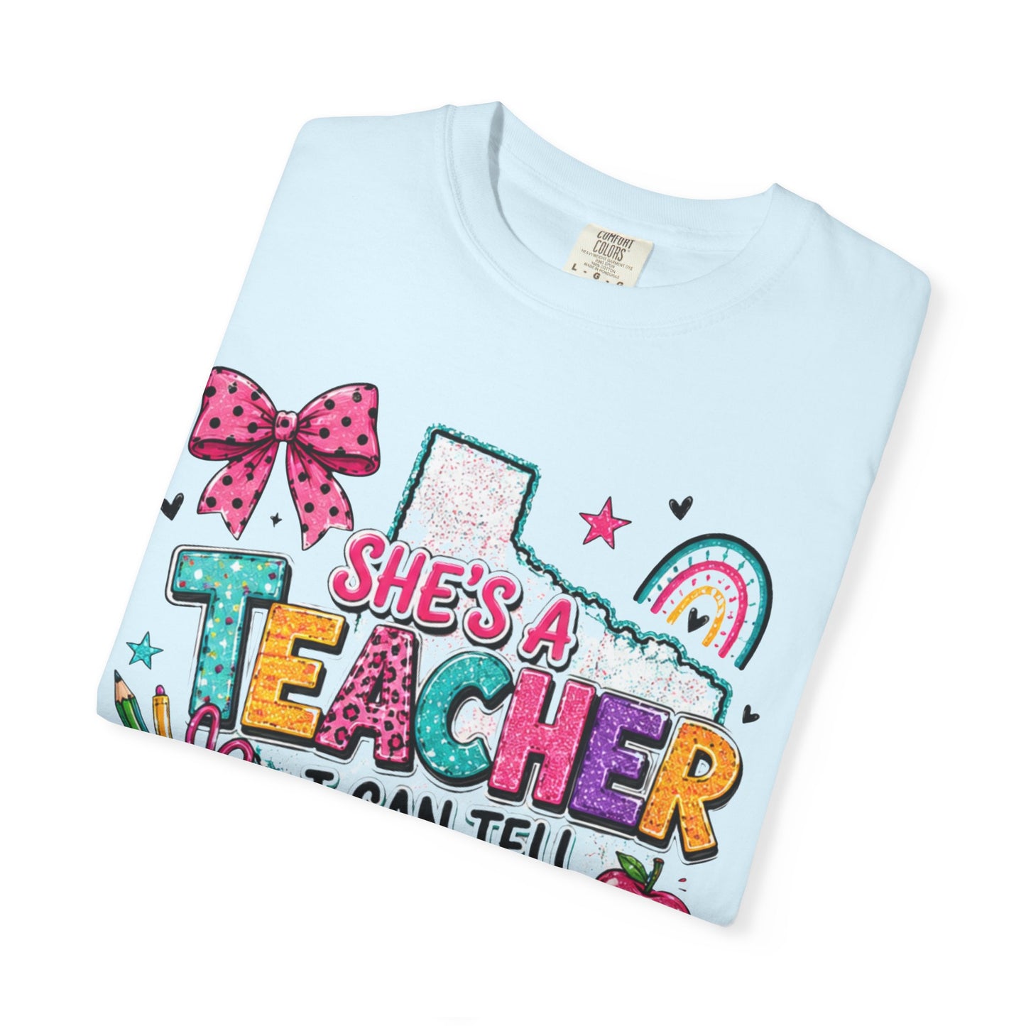 She's A Teacher I Can Tell T Shirt