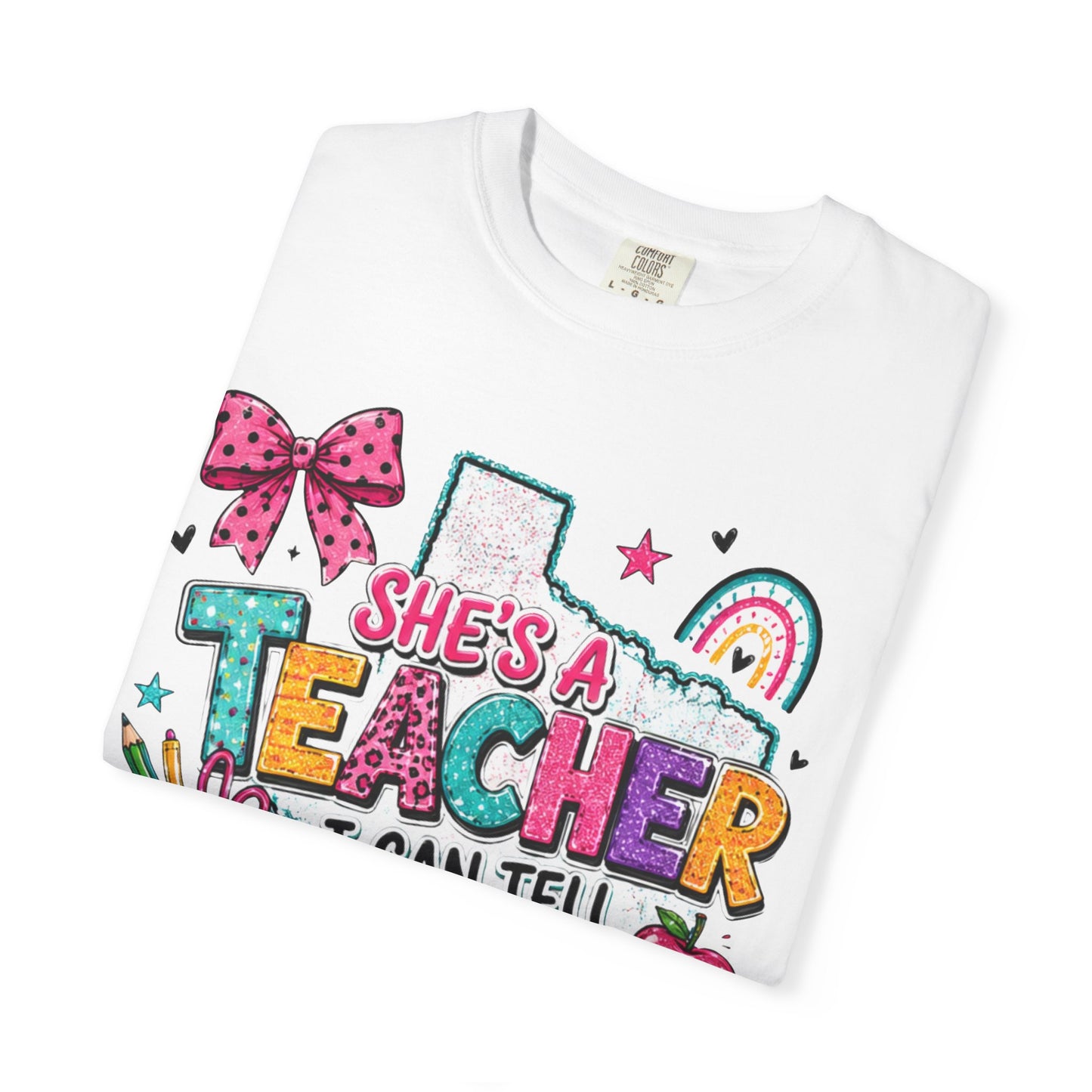 She's A Teacher I Can Tell T Shirt