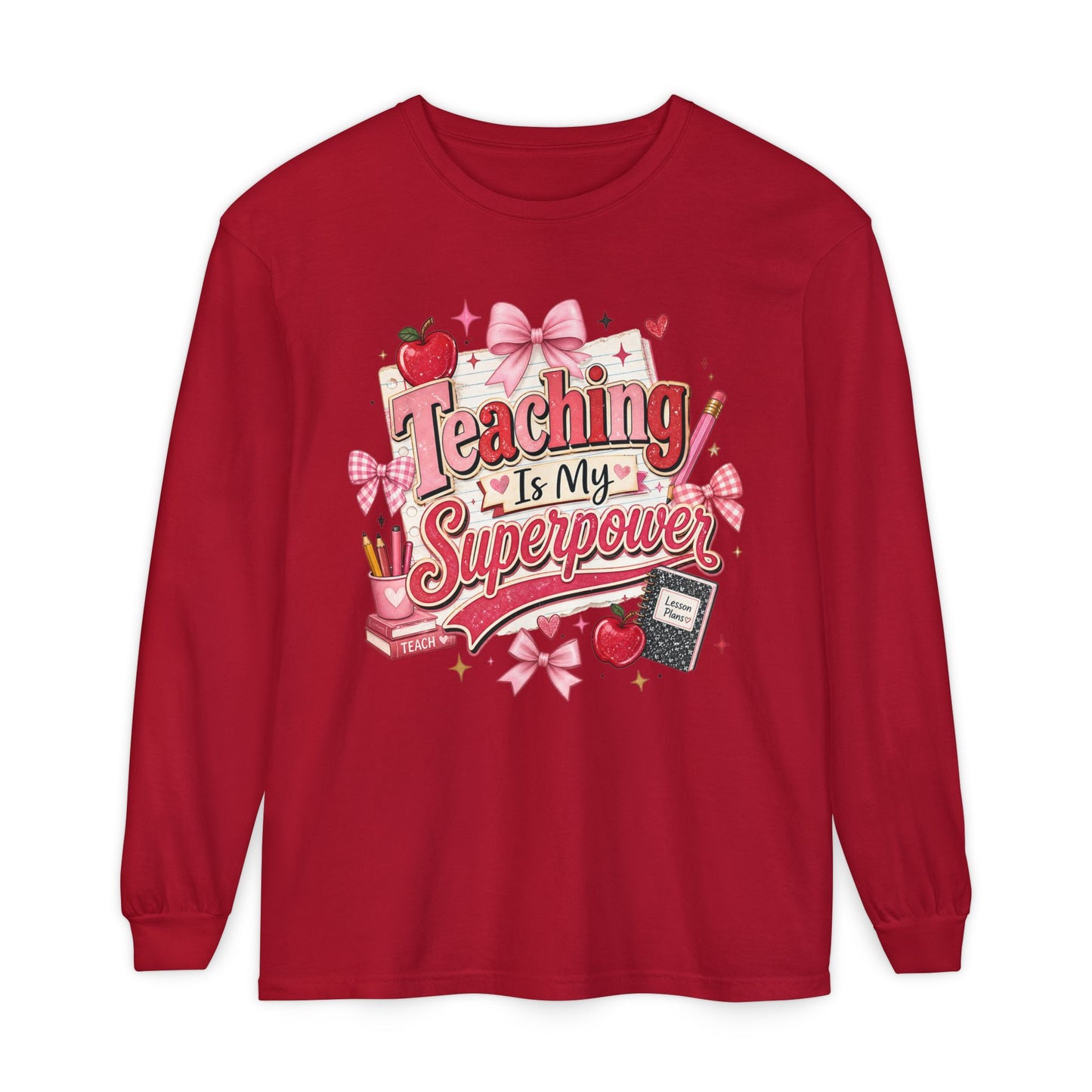 Teaching is My Super Power Long Sleeve T-Shirt