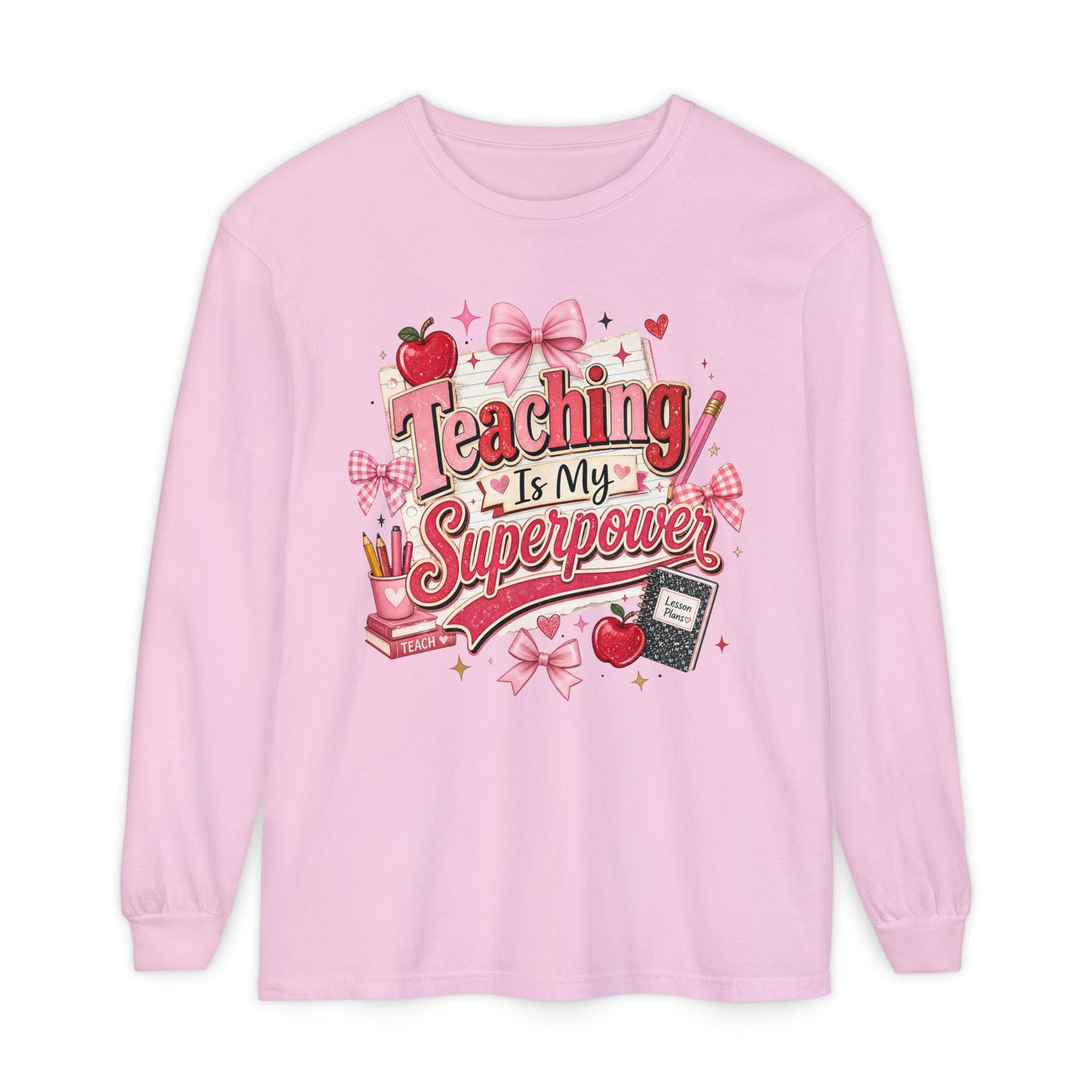 Teaching is My Super Power Long Sleeve T-Shirt