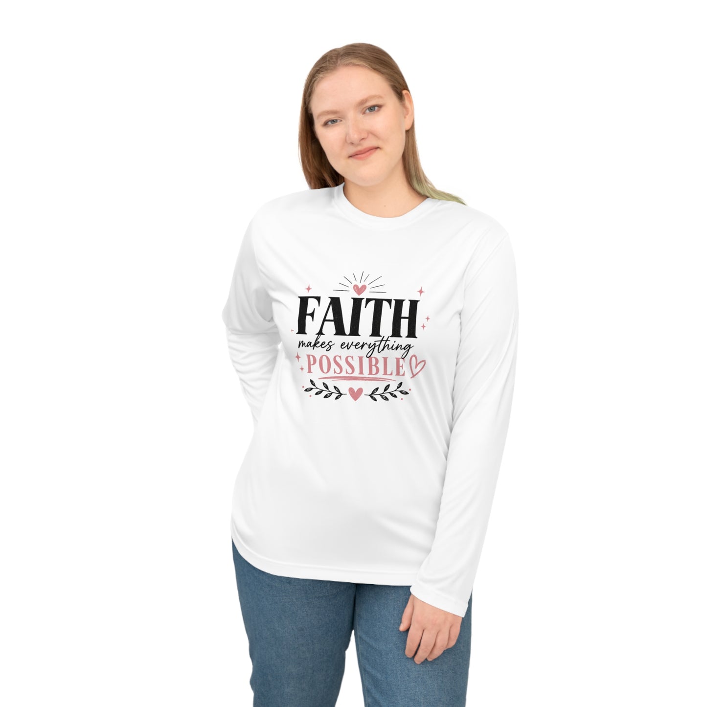Faith Makes Everything Possible Long Sleeve