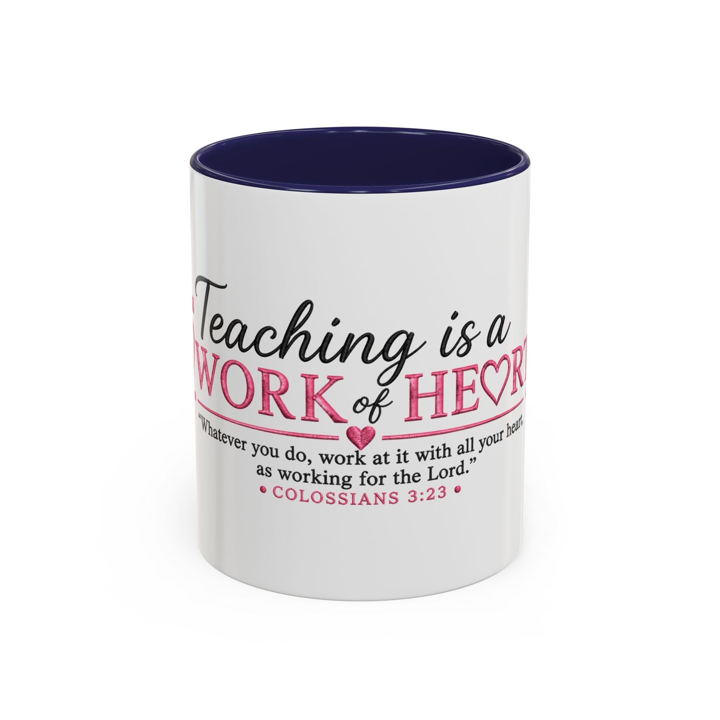 ☕ Teaching Is a Work of Heart Accent Coffee Mug