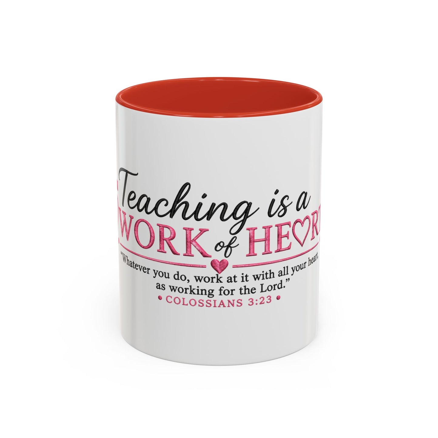 ☕ Teaching Is a Work of Heart Accent Coffee Mug