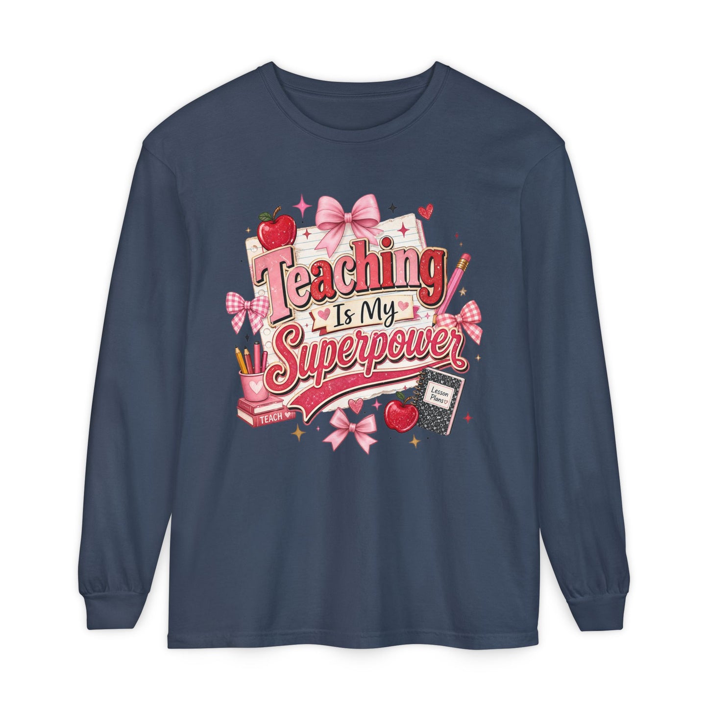Teaching is My Super Power Long Sleeve T-Shirt