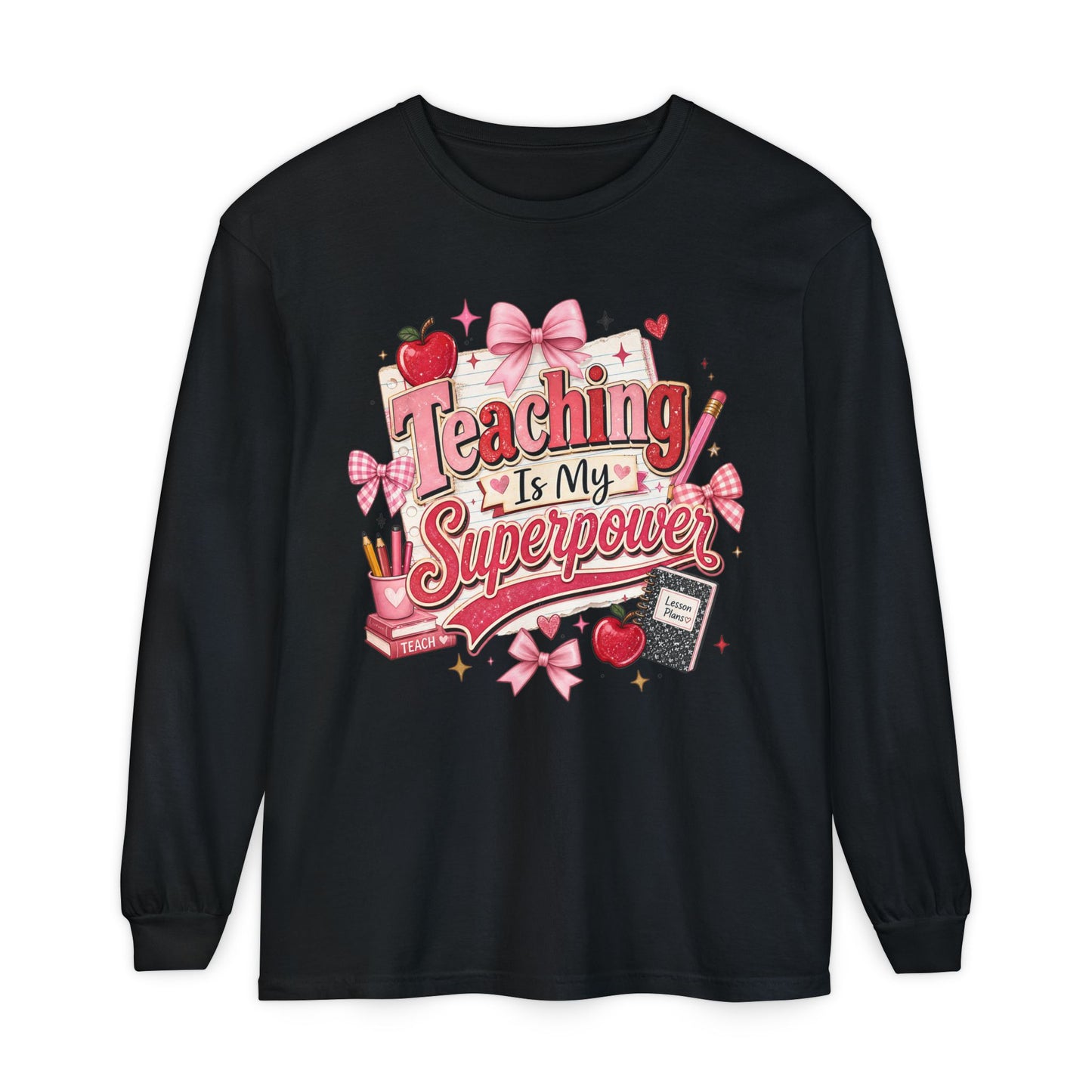 Teaching is My Super Power Long Sleeve T-Shirt