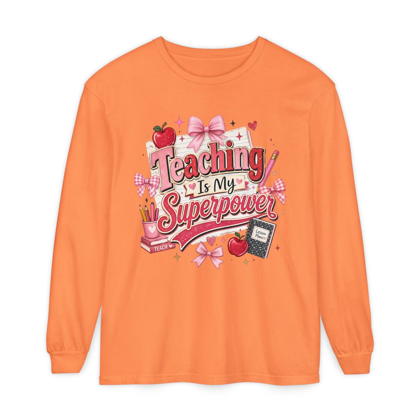 Teaching is My Super Power Long Sleeve T-Shirt