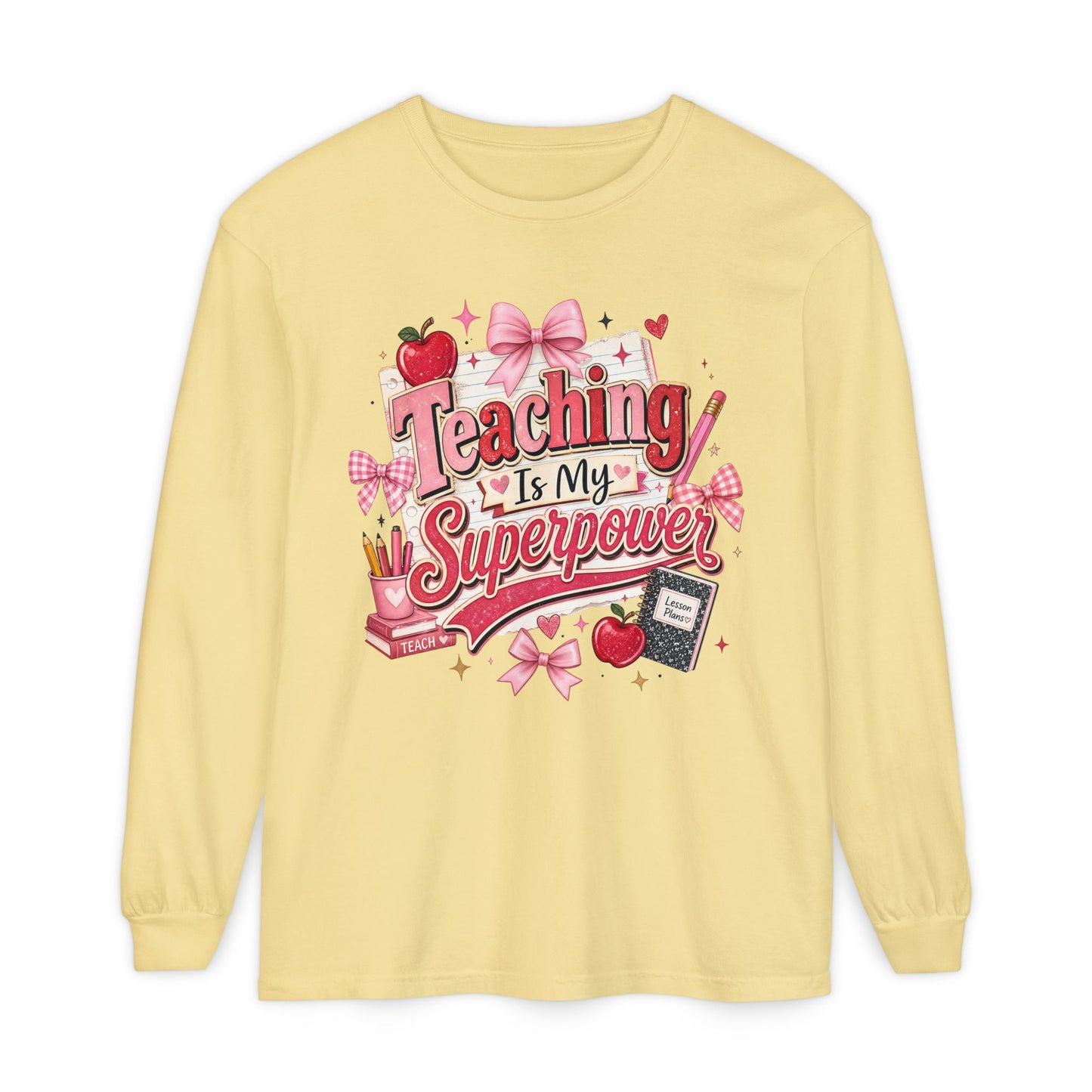 Teaching is My Super Power Long Sleeve T-Shirt