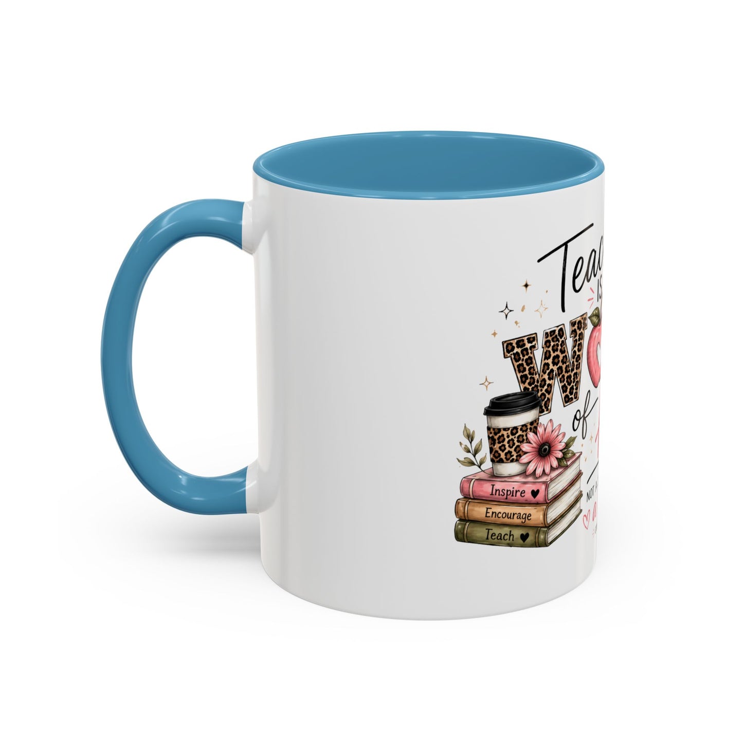 ☕ Teaching Is a Work of Heart Teacher Mug
