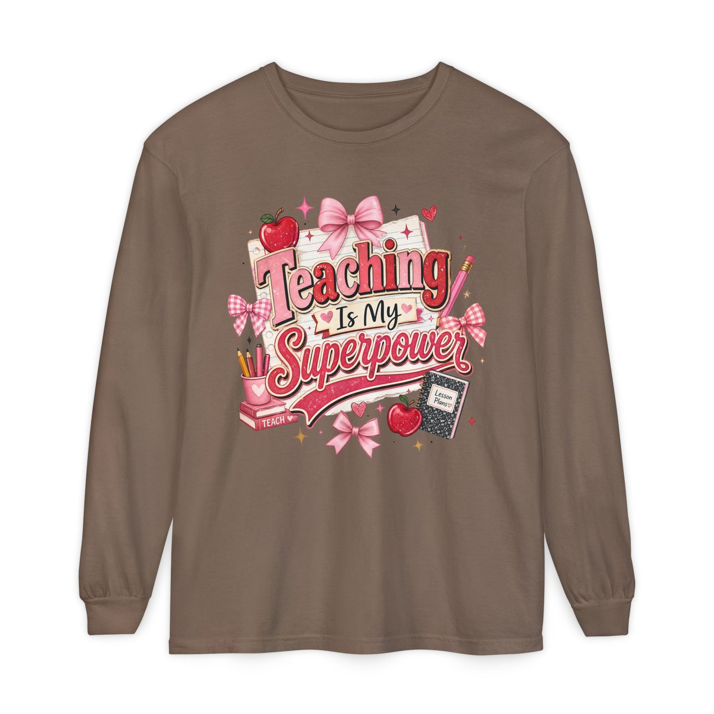 Teaching is My Super Power Long Sleeve T-Shirt
