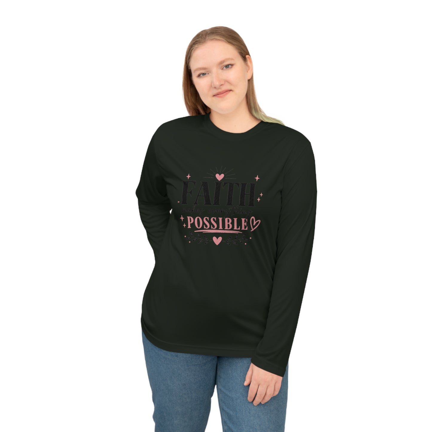 Faith Makes Everything Possible Long Sleeve
