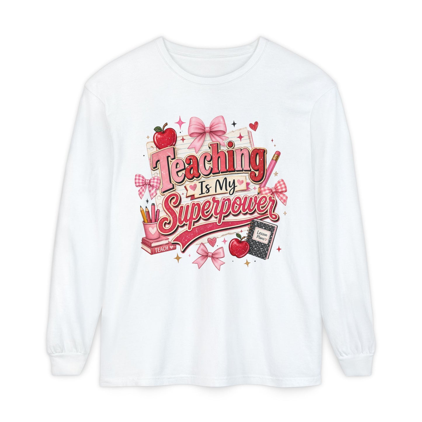 Teaching is My Super Power Long Sleeve T-Shirt