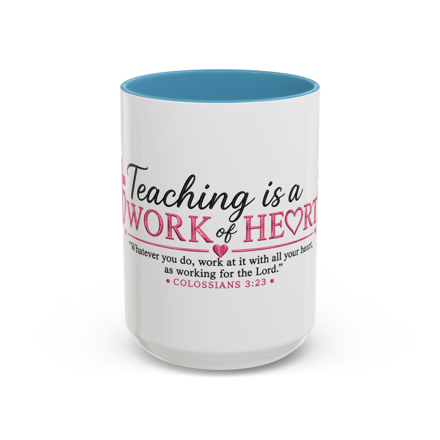 ☕ Teaching Is a Work of Heart Accent Coffee Mug