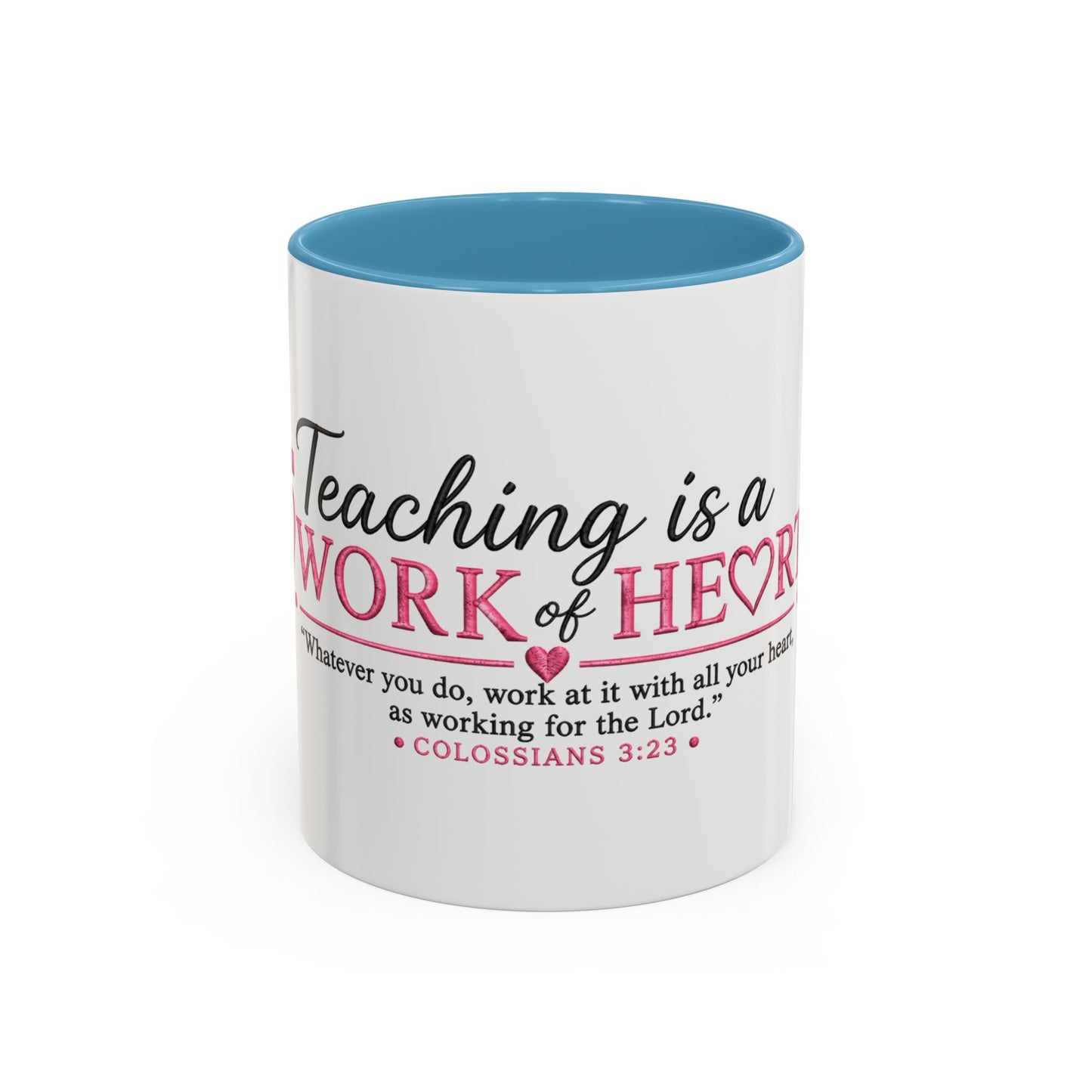 ☕ Teaching Is a Work of Heart Accent Coffee Mug