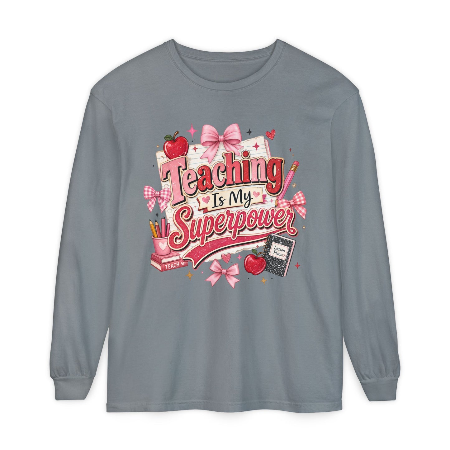 Teaching is My Super Power Long Sleeve T-Shirt