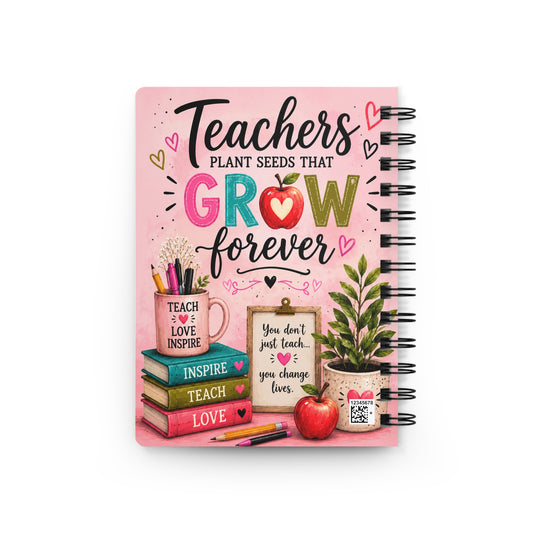 Teachers Grow Forever Spiral Bound Journal