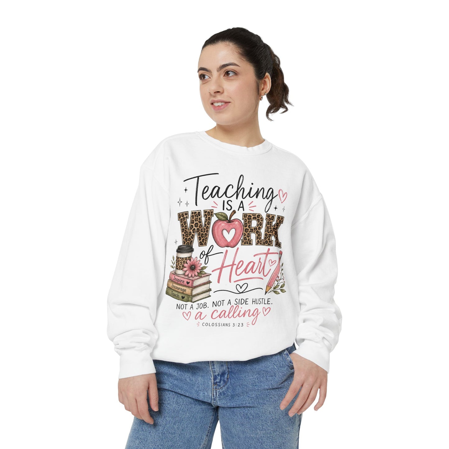 🍎 Teaching Is a Work of Heart Sweatshirt